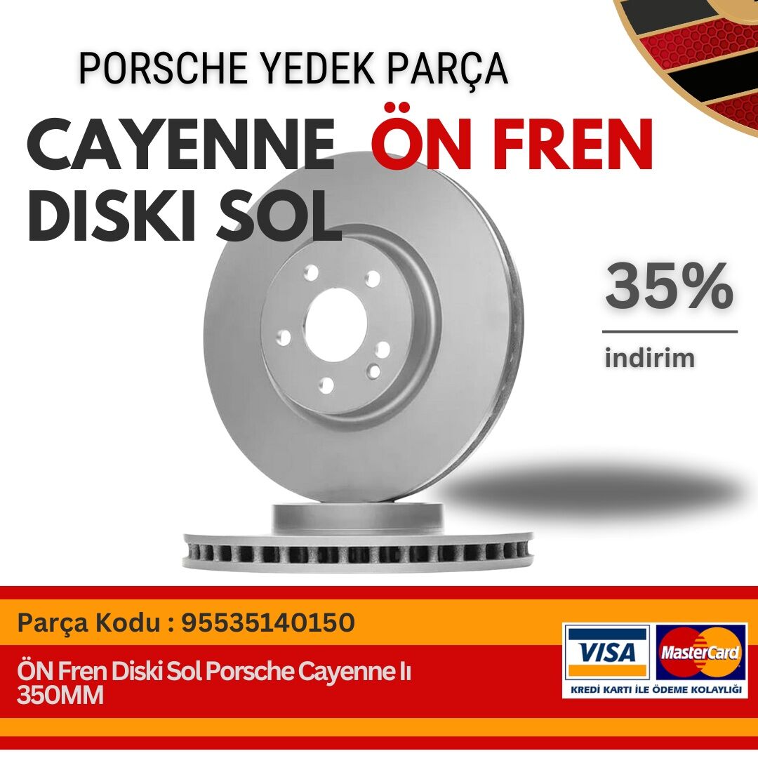 ÖN Fren Diski Sol Porsche Cayenne Iı 350MM 95535140150